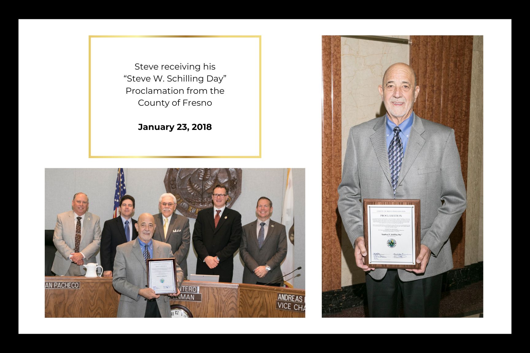 Steve receiving his “Steve W. Schilling Day” Proclamation from the County of Fresno  January 23, 2018.